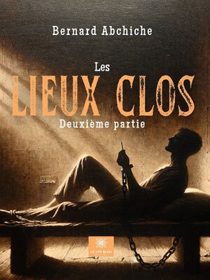 cover image of Les lieux clos, Deuxième partie